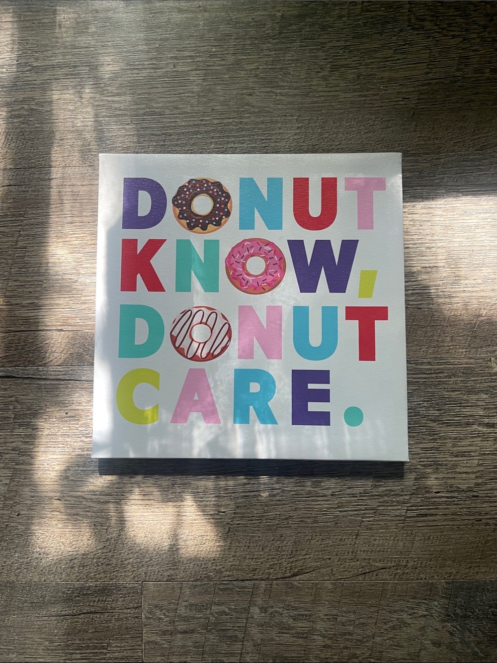 DONUT KNOW, DONUT CARE Colorful Donut Wall Art